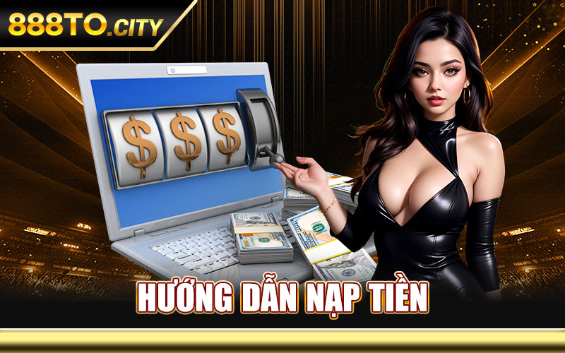 Hướng Dẫn Nạp Tiền